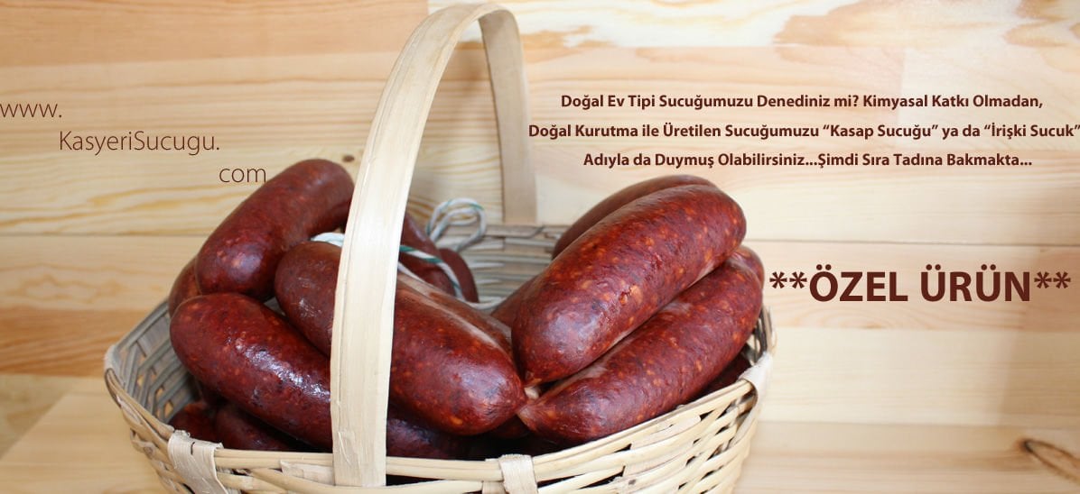 DOĞAL EVLİK SUCUK-İRİŞKİ YA DA KASAP SUCUĞU OLARAK BİLİNİR